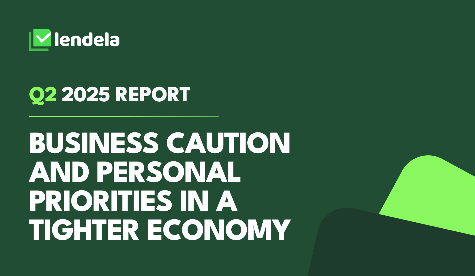 Business caution and personal priorities in a tighter economy